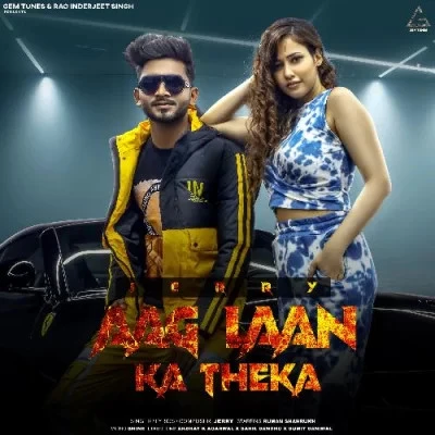 Aag Laan Ka Theka Jerry mp3 song download, Aag Laan Ka Theka Jerry full album mp3 song
