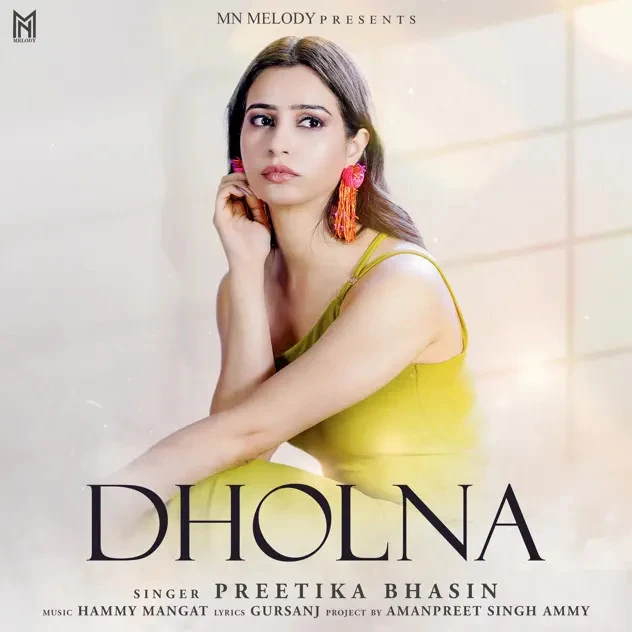 Dholna Preetika Bhasin mp3 song download, Dholna Preetika Bhasin full album mp3 song