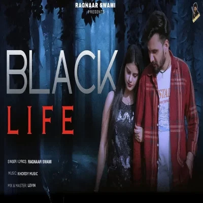 Black Life Ragnaar Swami mp3 song download, Black Life Ragnaar Swami full album mp3 song