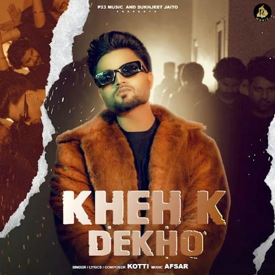 Kheh K Dekho Kotti mp3 song download, Kheh K Dekho Kotti full album mp3 song