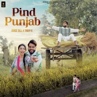 Pind Punjab Jorge Gill mp3 song download, Pind Punjab Jorge Gill full album mp3 song