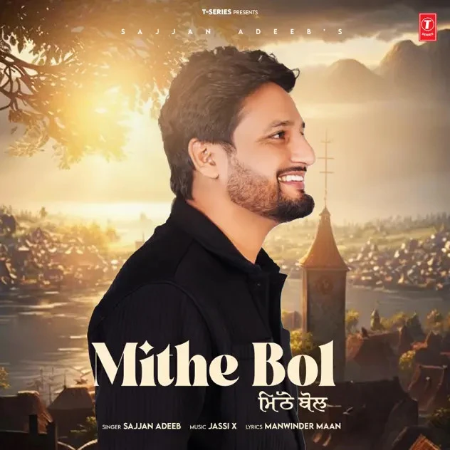 Mithe Bol Sajjan Adeeb mp3 song download, Mithe Bol Sajjan Adeeb full album mp3 song