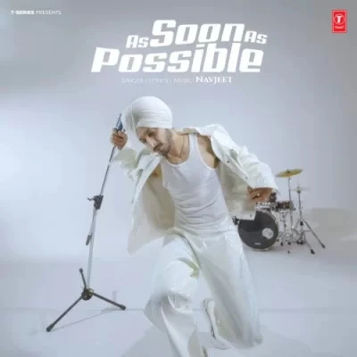 As Soon As Possible Navjeet mp3 song download, As Soon As Possible Navjeet full album mp3 song