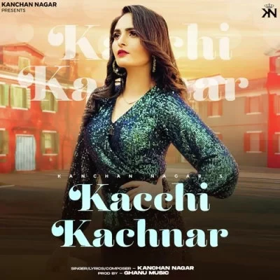Kacchi Kachnar Kanchan Nagar mp3 song download, Kacchi Kachnar Kanchan Nagar full album mp3 song