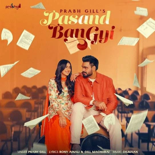 Pasand Ban Gyi Prabh Gill mp3 song download, Pasand Ban Gyi Prabh Gill full album mp3 song