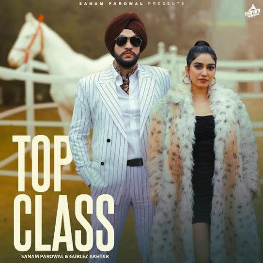 Top Class Sanam Parowal mp3 song download, Top Class Sanam Parowal full album mp3 song