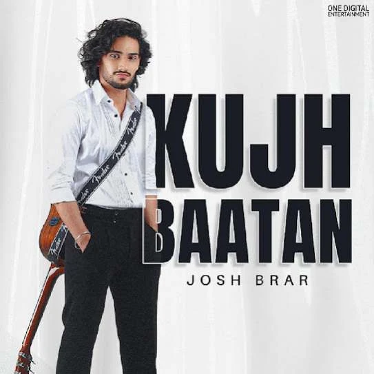 Kujh Baatan Josh Brar mp3 song download, Kujh Baatan Josh Brar full album mp3 song