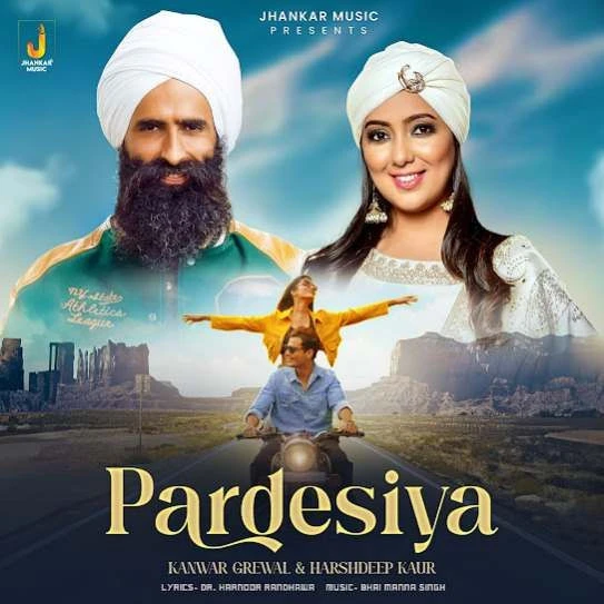 Pardesiya Kanwar Grewal mp3 song download, Pardesiya Kanwar Grewal full album mp3 song