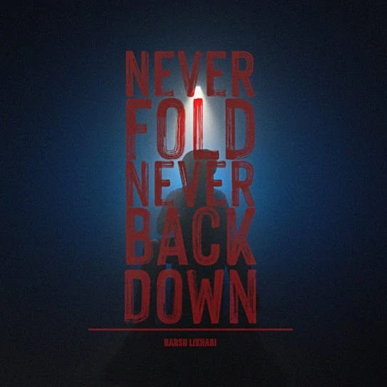 Never Fold Never Back Down Harsh Likhari mp3 song download, Never Fold Never Back Down Harsh Likhari full album mp3 song