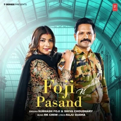 Foji Ki Pasand Subhash Foji, Shiva Choudhary mp3 song download, Foji Ki Pasand Subhash Foji, Shiva Choudhary full album mp3 song