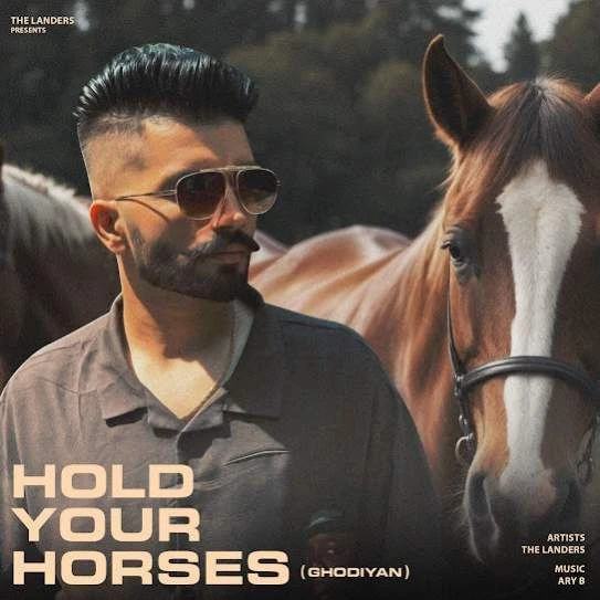 Hold Your Horses (Ghodiyan) The Landers mp3 song download, Hold Your Horses (Ghodiyan) The Landers full album mp3 song
