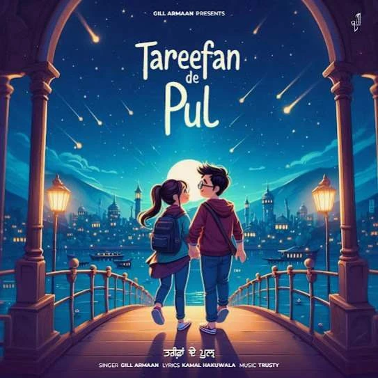 Tareefan De Pul Gill Armaan mp3 song download, Tareefan De Pul Gill Armaan full album mp3 song