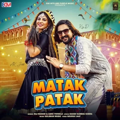 Matak Patak Raj Mawar, Ashu Twinkle mp3 song download, Matak Patak Raj Mawar, Ashu Twinkle full album mp3 song