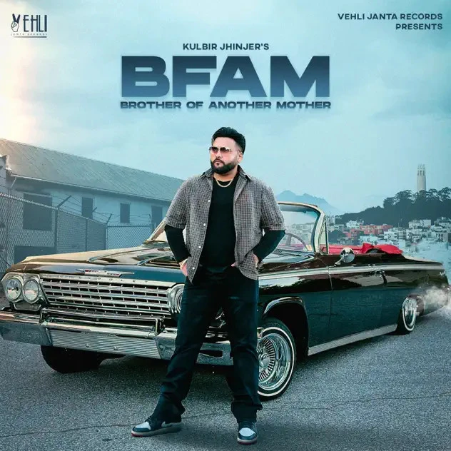 Mafia Kulbir Jhinjer, Gurlez Akhtar mp3 song download, BFAM (Brother From Another Mother) Kulbir Jhinjer, Gurlez Akhtar full album mp3 song