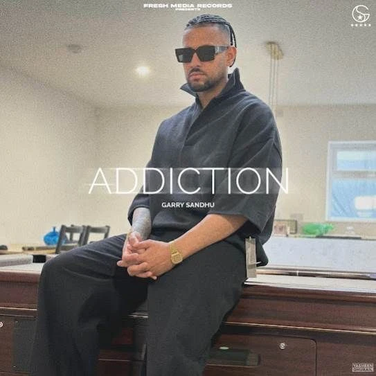 Addiction Garry Sandhu mp3 song download, Addiction Garry Sandhu full album mp3 song