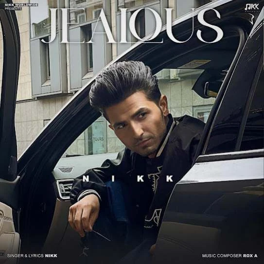 JEALOUS Nikk mp3 song download, JEALOUS Nikk full album mp3 song