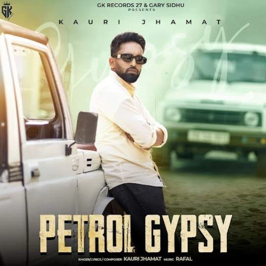 Petrol Gypsy Kauri Jhamat mp3 song download, Petrol Gypsy Kauri Jhamat full album mp3 song