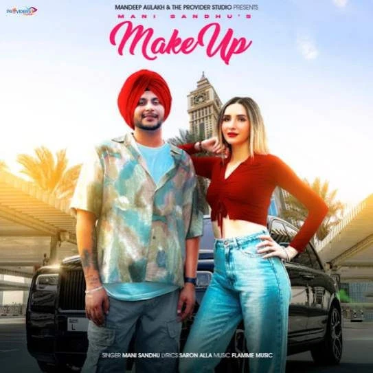 Make Up Mani Sandhu mp3 song download, Make Up Mani Sandhu full album mp3 song