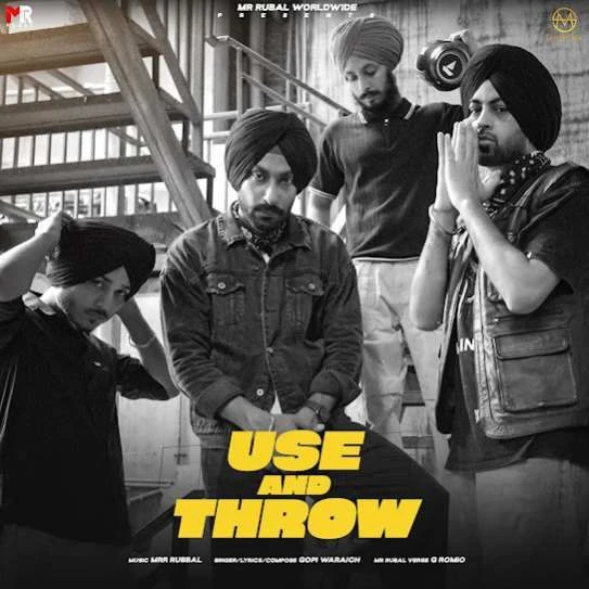 Use and Throw Gopi Waraich mp3 song download, Use and Throw Gopi Waraich full album mp3 song