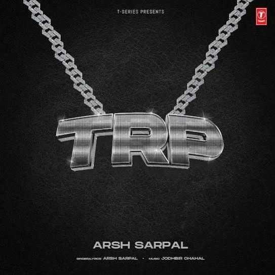 TRP Arsh Sarpal mp3 song download, TRP Arsh Sarpal full album mp3 song