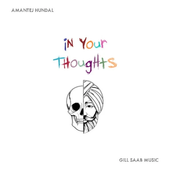Without You Amantej Hundal mp3 song download, In Your Thoughts Amantej Hundal full album mp3 song