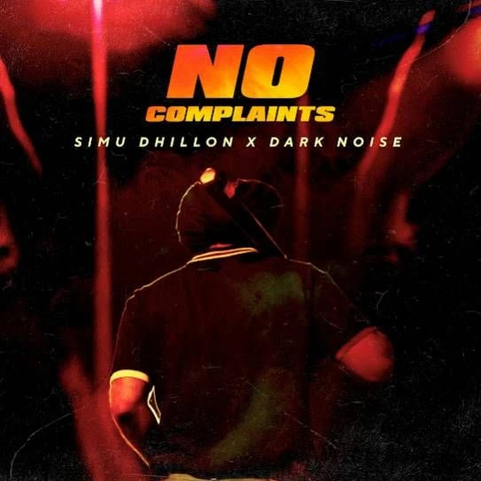 No Complaints Simu Dhillon mp3 song download, No Complaints Simu Dhillon full album mp3 song
