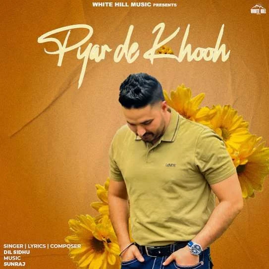 Pyar De Khooh Dil Sidhu mp3 song download, Pyar De Khooh Dil Sidhu full album mp3 song