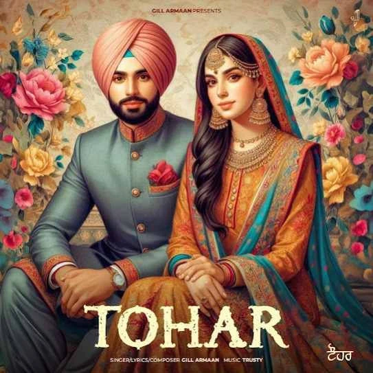 Tohar Gill Armaan mp3 song download, Tohar Gill Armaan full album mp3 song