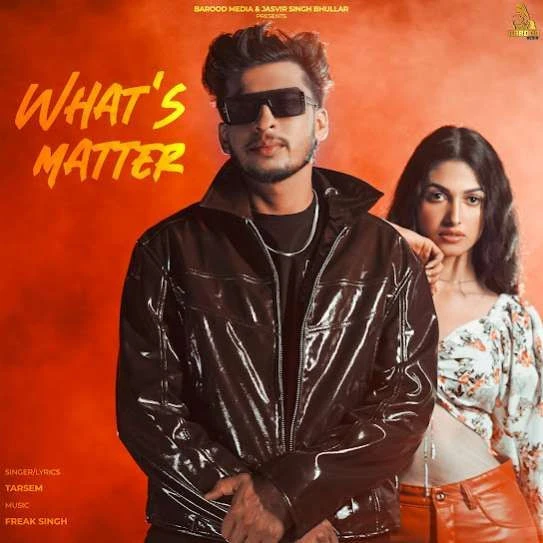 Whats Matter Tarsem mp3 song download, Whats Matter Tarsem full album mp3 song