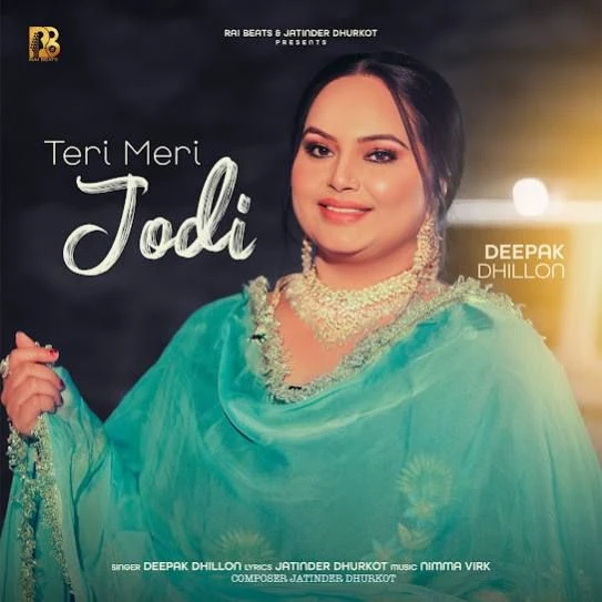 Teri Meri Jodi Deepak Dhillon mp3 song download, Teri Meri Jodi Deepak Dhillon full album mp3 song