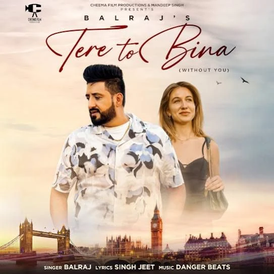Tere To Bina Balraj mp3 song download, Tere To Bina Balraj full album mp3 song