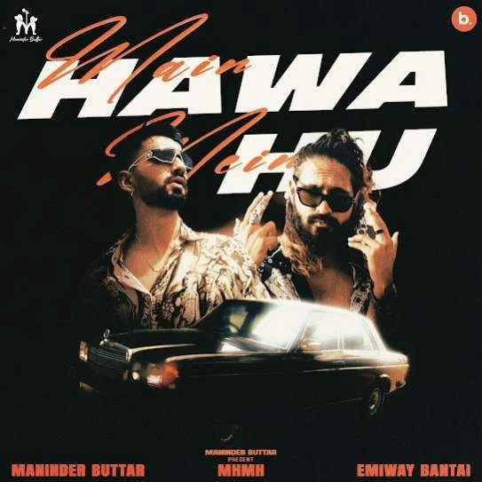 Main Hawa Mein Hu Maninder Buttar mp3 song download, Main Hawa Mein Hu Maninder Buttar full album mp3 song