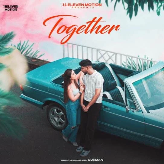 Together Gurman mp3 song download, Together Gurman full album mp3 song