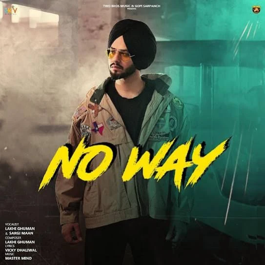No Way Lakhi Ghuman mp3 song download, No Way Lakhi Ghuman full album mp3 song