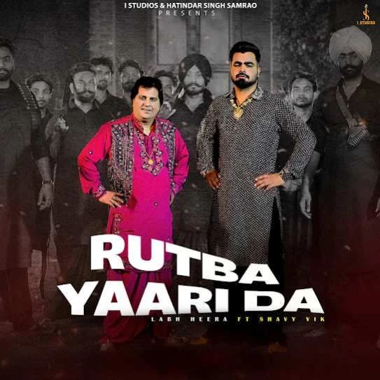 Rutba Yaari Da Labh Heera mp3 song download, Rutba Yaari Da Labh Heera full album mp3 song