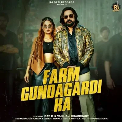Farm Gundagardi Ka Masoom Sharma, Ashu Twinkle mp3 song download, Farm Gundagardi Ka Masoom Sharma, Ashu Twinkle full album mp3 song