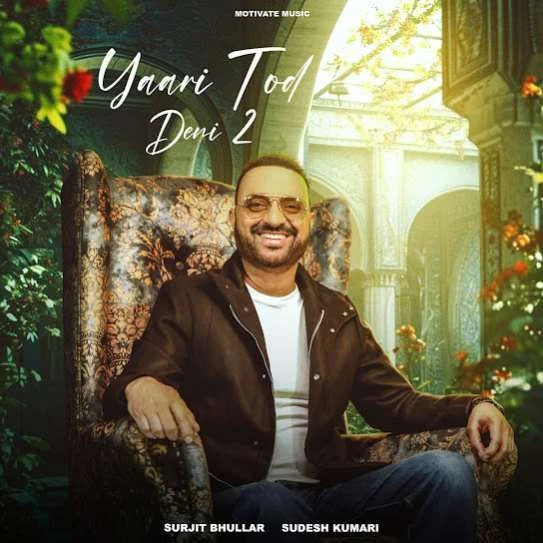 Yaari Tod Deni 2 Surjit Bhullar mp3 song download, Yaari Tod Deni 2 Surjit Bhullar full album mp3 song