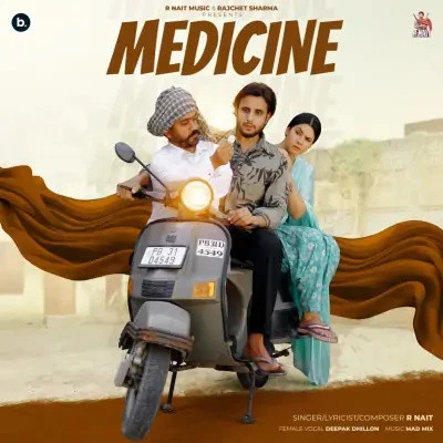 Medicine R Nait, Deepak Dhillon mp3 song download, Medicine R Nait, Deepak Dhillon full album mp3 song