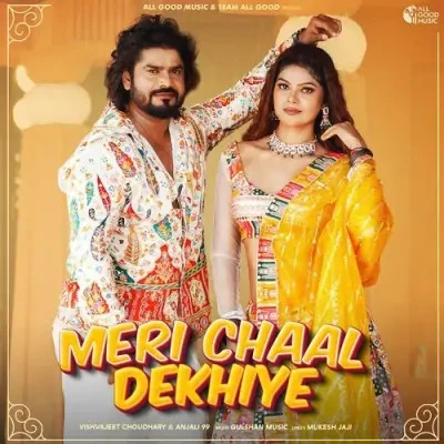 Meri Chaal Dekhiye Vishvajeet Choudhary, Anjali 99 mp3 song download, Meri Chaal Dekhiye Vishvajeet Choudhary, Anjali 99 full album mp3 song