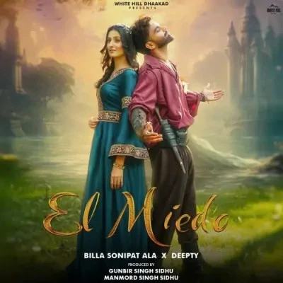 El Miedo Billa Sonipat Ala mp3 song download, El Miedo Billa Sonipat Ala full album mp3 song