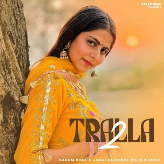Tralla 2 Karam Brar mp3 song download, Tralla 2 Karam Brar full album mp3 song