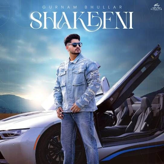 Shakeeni Gurnam Bhullar mp3 song download, Shakeeni Gurnam Bhullar full album mp3 song