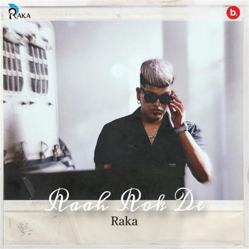 Raah Rok De By Raka full mp3 album