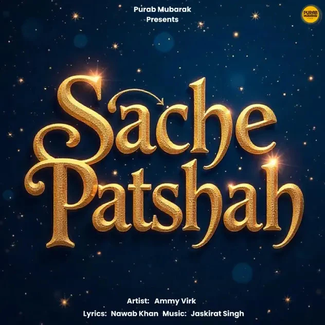 Sache Patshah Ammy Virk mp3 song download, Sache Patshah Ammy Virk full album mp3 song