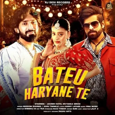 Bateu Haryane Te Masoom Sharma, Ashu Twinkle mp3 song download, Bateu Haryane Te Masoom Sharma, Ashu Twinkle full album mp3 song