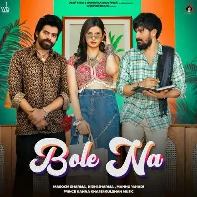 Bole na Masoom Sharma, Nidhi Sharma mp3 song download, Bole na Masoom Sharma, Nidhi Sharma full album mp3 song