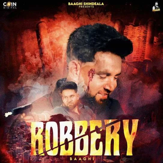 Robbery Baaghi mp3 song download, Robbery Baaghi full album mp3 song