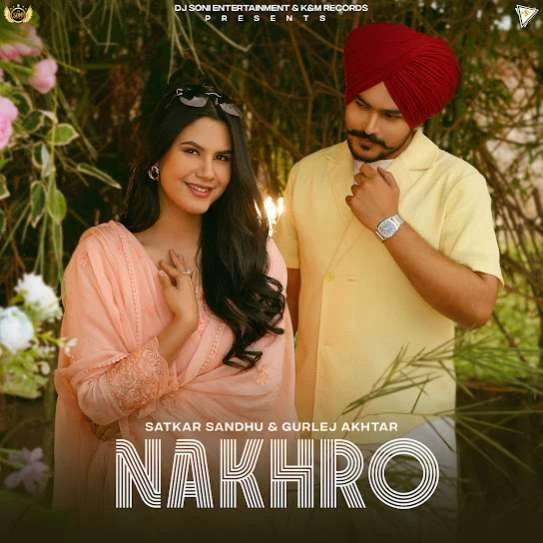 Nakhro Satkar Sandhu mp3 song download, Nakhro Satkar Sandhu full album mp3 song