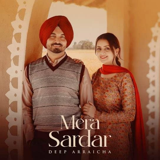 Mera Sardar Deep Arraicha mp3 song download, Mera Sardar Deep Arraicha full album mp3 song