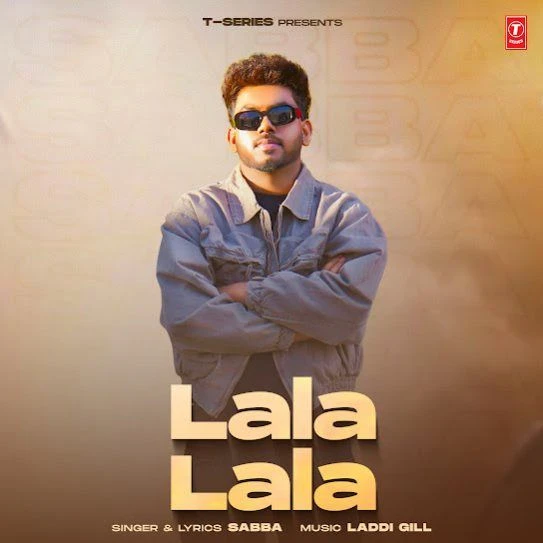 Lala Lala SABBA mp3 song download, Lala Lala SABBA full album mp3 song